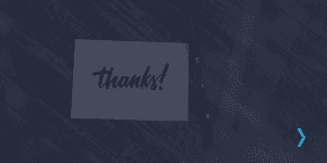 A thank-you letter can go a long way.
